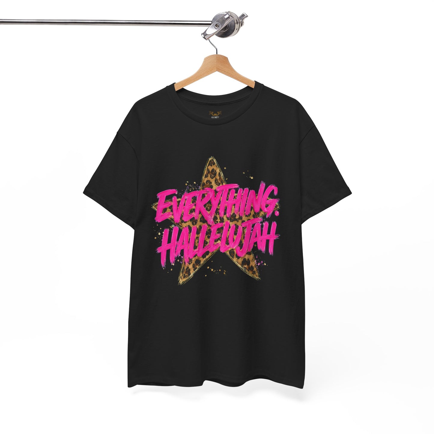 "Everything Hallelujah"  T-Shirt