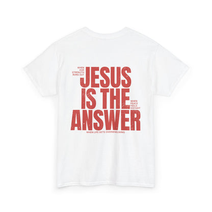 "Jesus Is The Answer" T-SHIRT