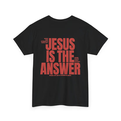 "Jesus Is The Answer" T-SHIRT