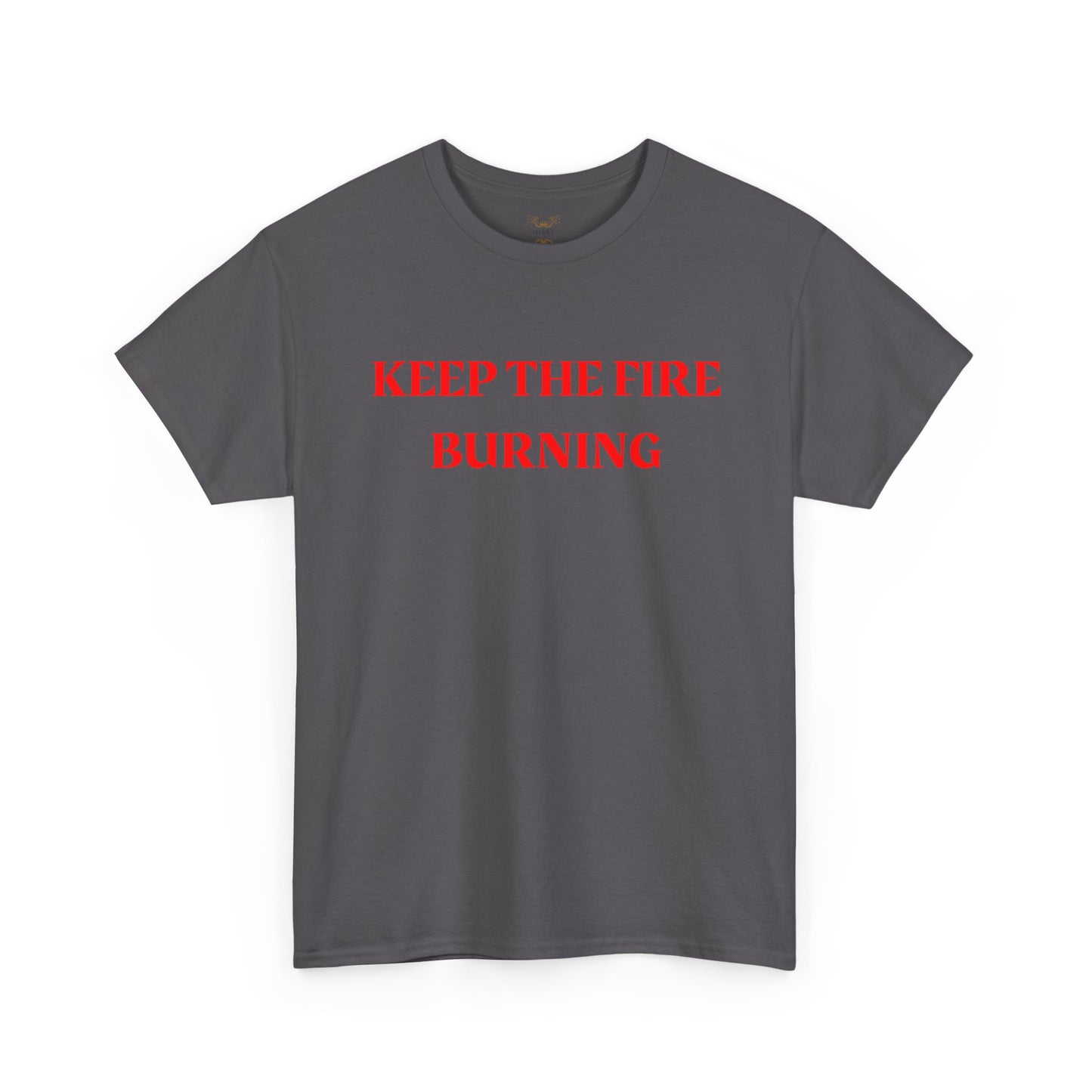 Keep the Fire Burning T‑Shirt