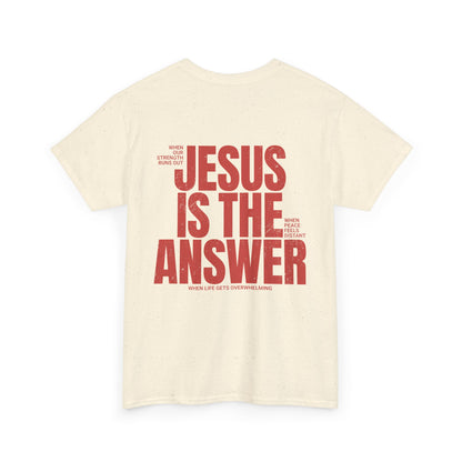 "Jesus Is The Answer" T-SHIRT