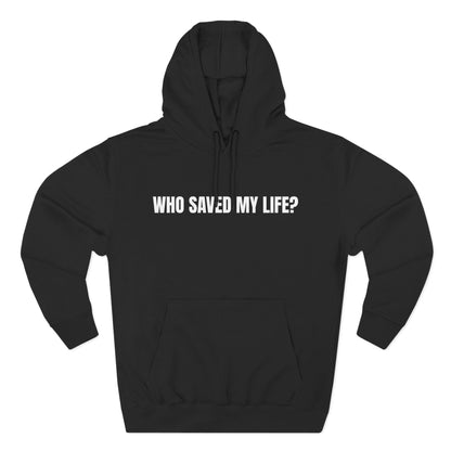 "Jesus Saved My Life" Hoodie