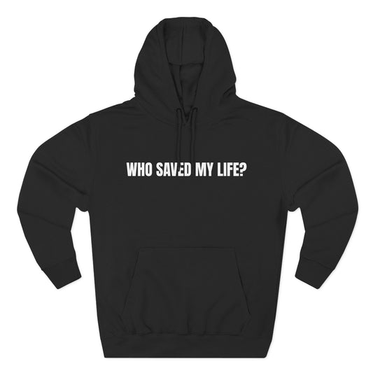 "Jesus Saved My Life" Hoodie