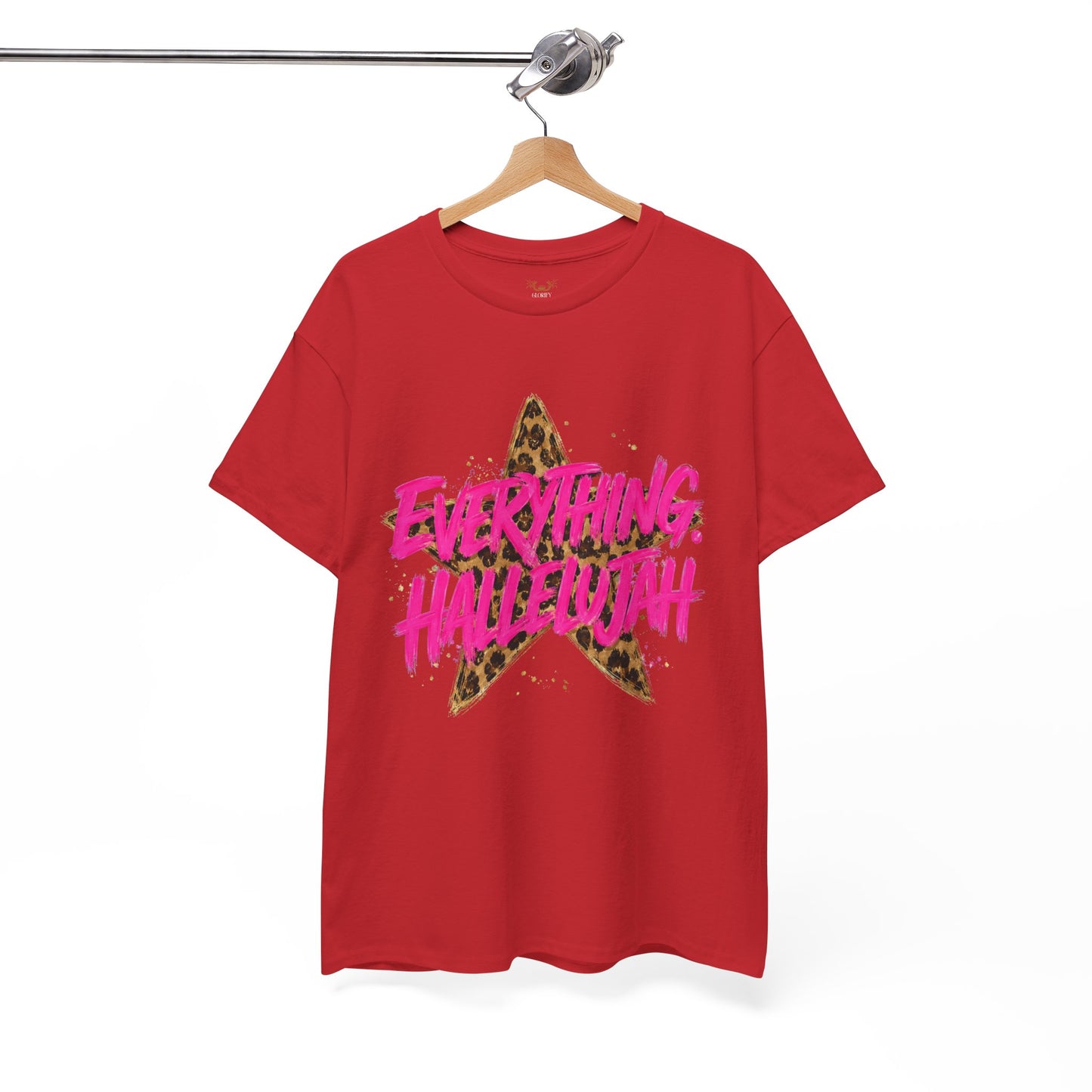 "Everything Hallelujah"  T-Shirt