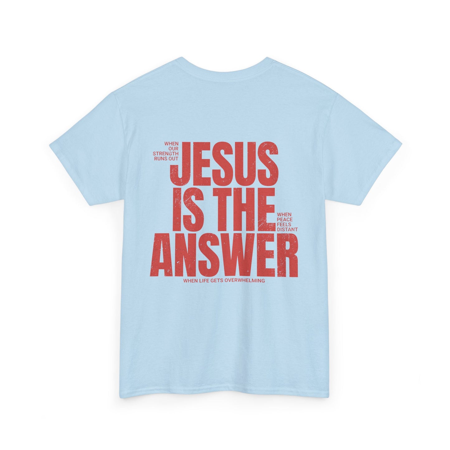 "Jesus Is The Answer" T-SHIRT