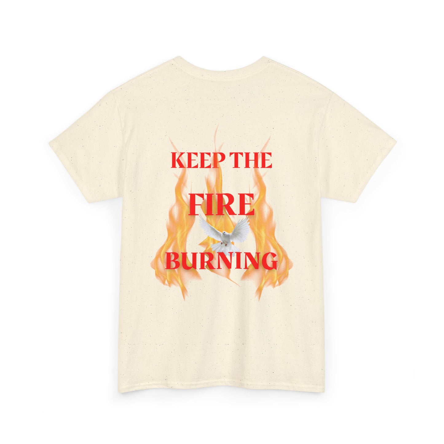 Keep the Fire Burning T‑Shirt
