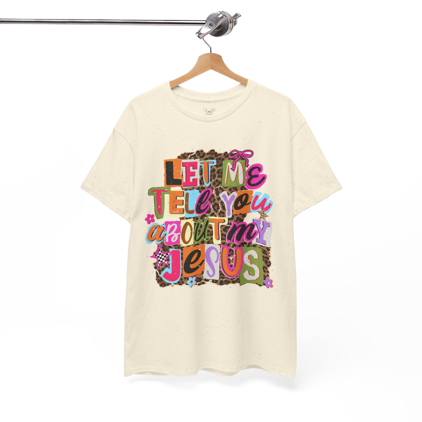 "Let Me Tell You About Jesus"  T‑Shirt