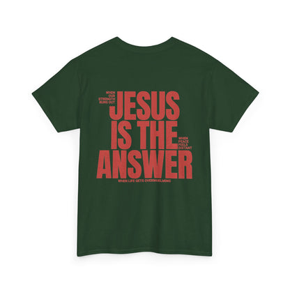 "Jesus Is The Answer" T-SHIRT