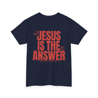 "Jesus Is The Answer" T-SHIRT