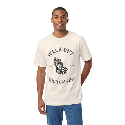 "Walk Out Your Calling"  T-Shirt