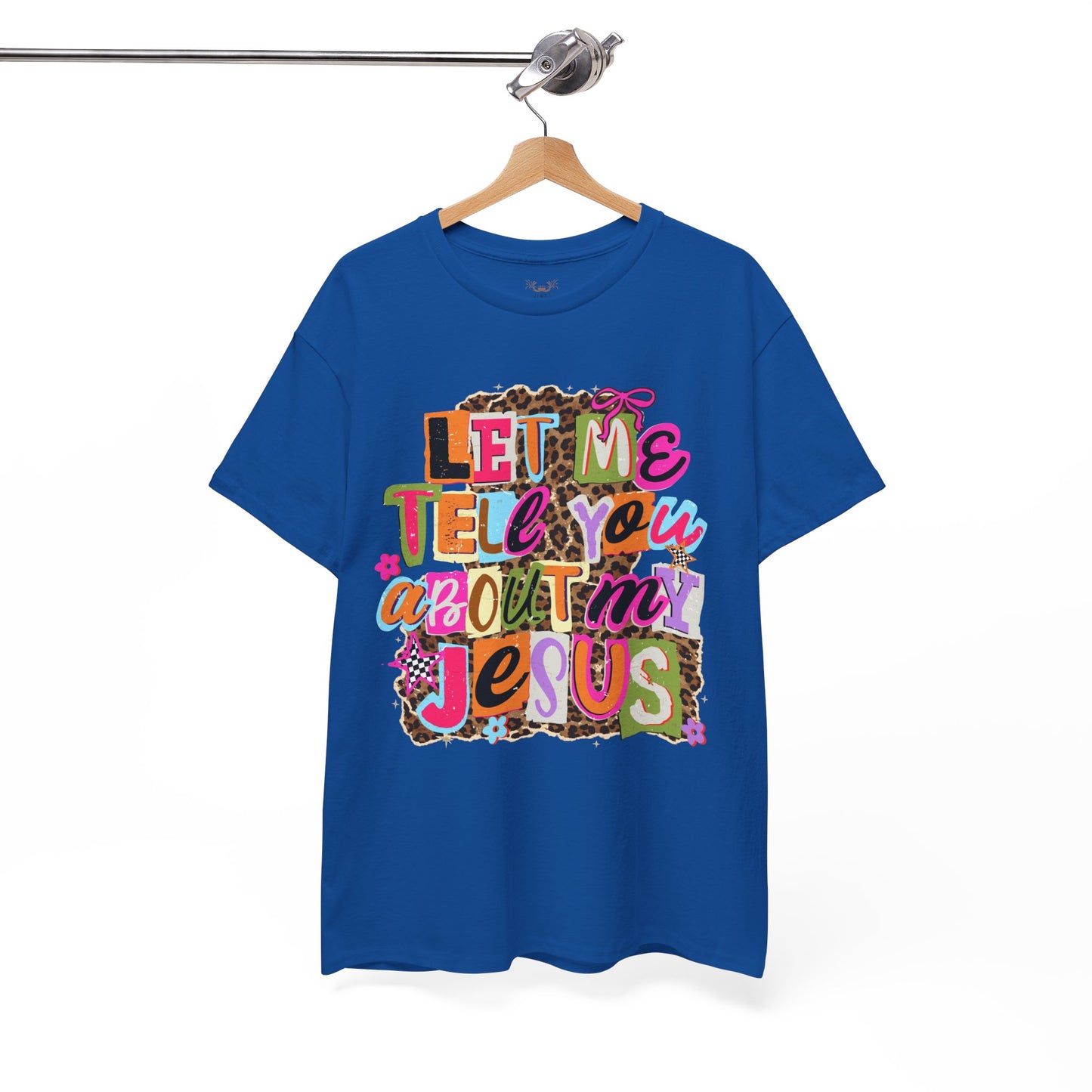 "Let Me Tell You About Jesus"  T‑Shirt