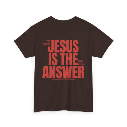 "Jesus Is The Answer" T-SHIRT