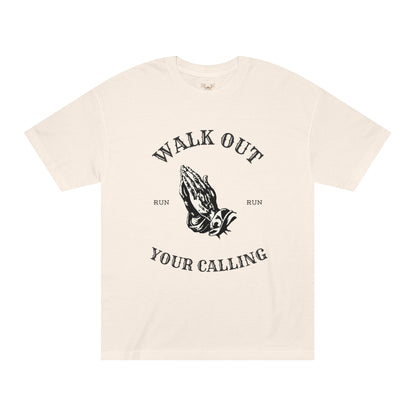 "Walk Out Your Calling"  T-Shirt