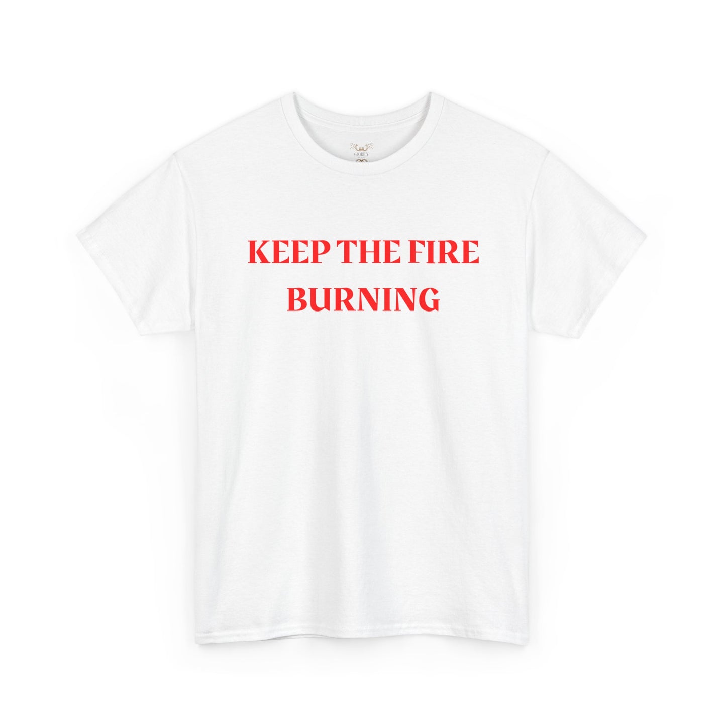 Keep the Fire Burning T‑Shirt