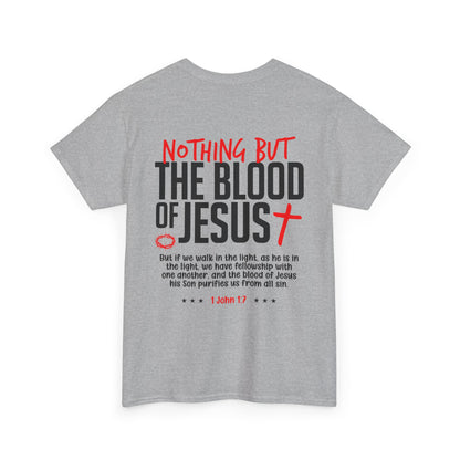 "Nothing But The Blood of Jesus" T-SHIRT