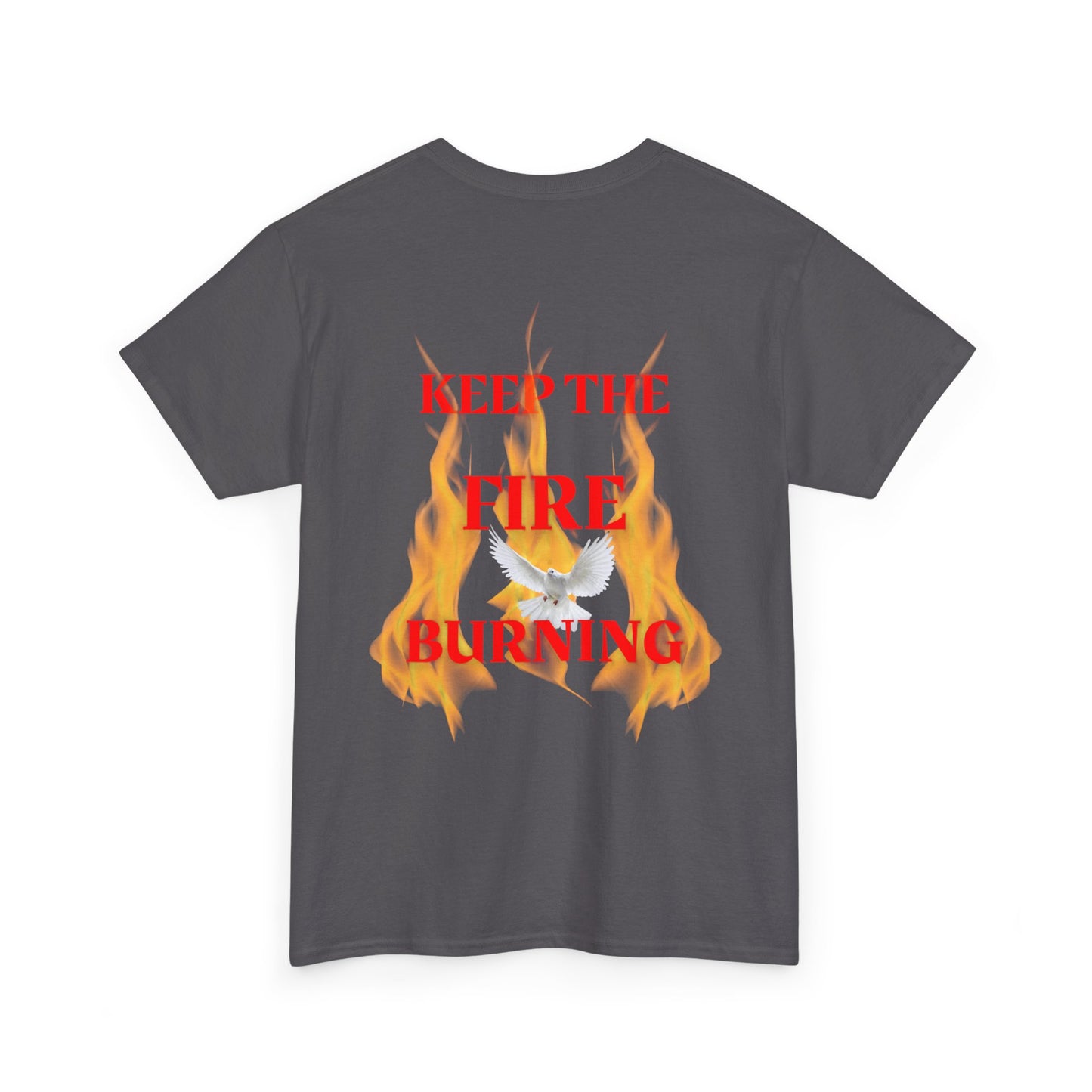 Keep the Fire Burning T‑Shirt