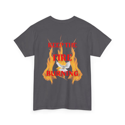 Keep the Fire Burning T‑Shirt