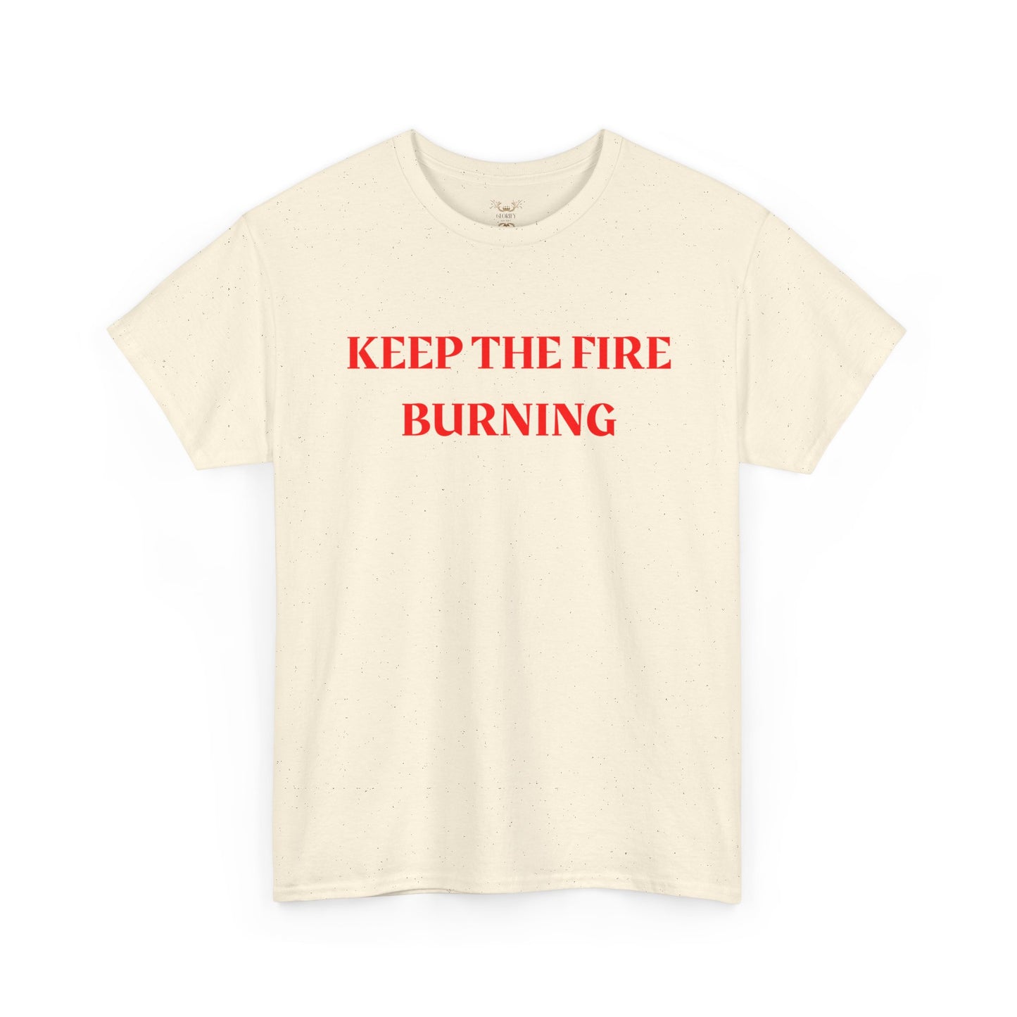 Keep the Fire Burning T‑Shirt