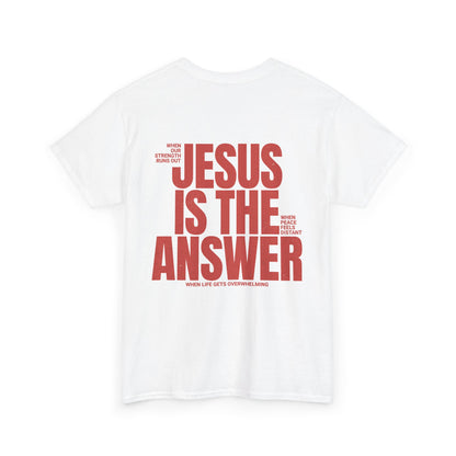 "Jesus Is The Answer" T-SHIRT