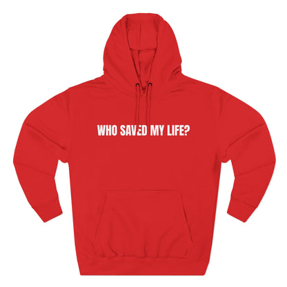 "Jesus Saved My Life" Hoodie