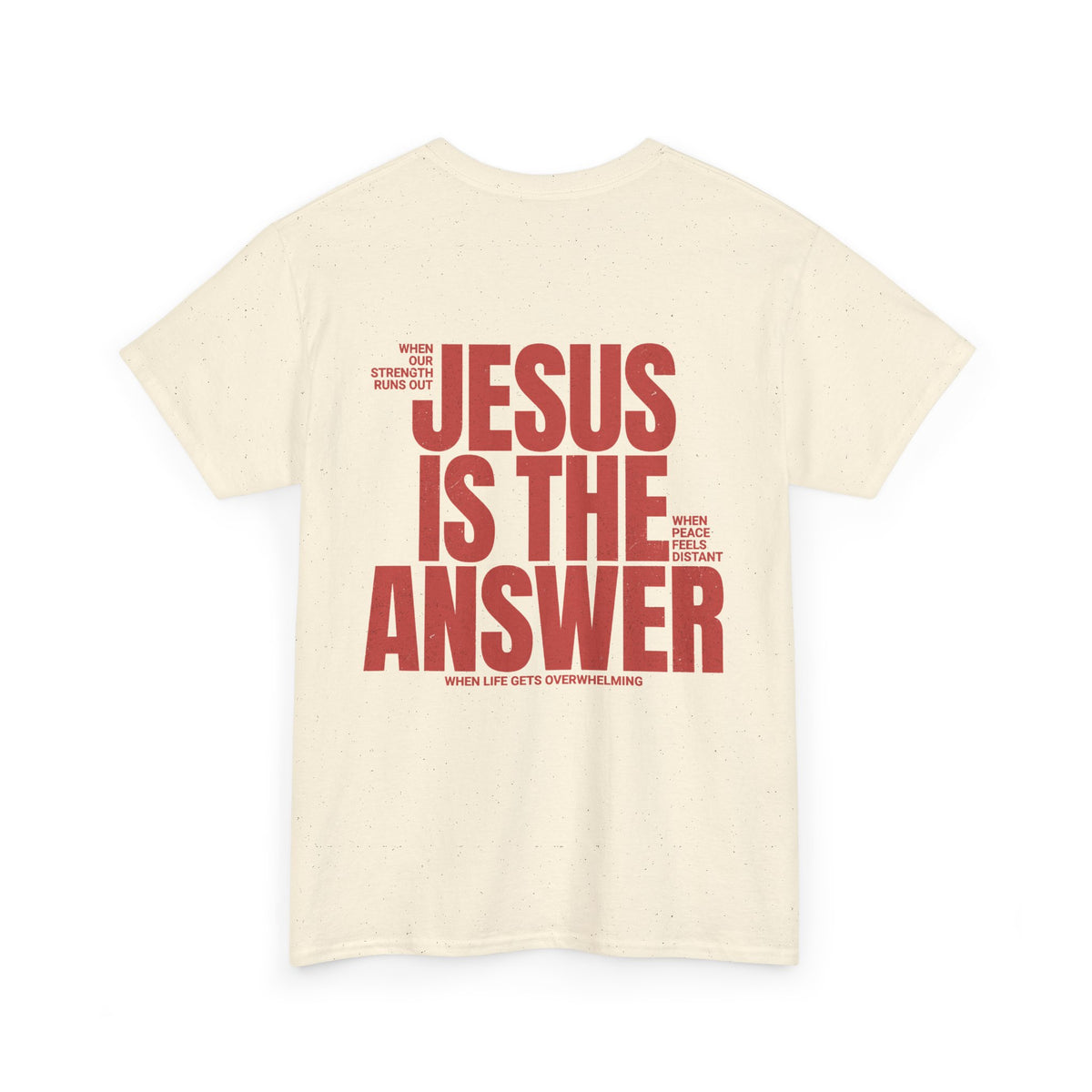 "Jesus Is The Answer" T-SHIRT