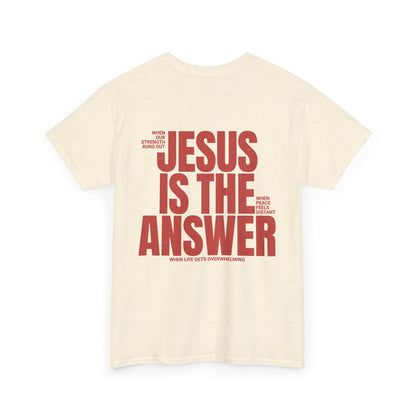 "Jesus Is The Answer" T-SHIRT