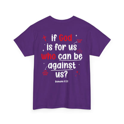 “If God Is For Us" T-SHIRT