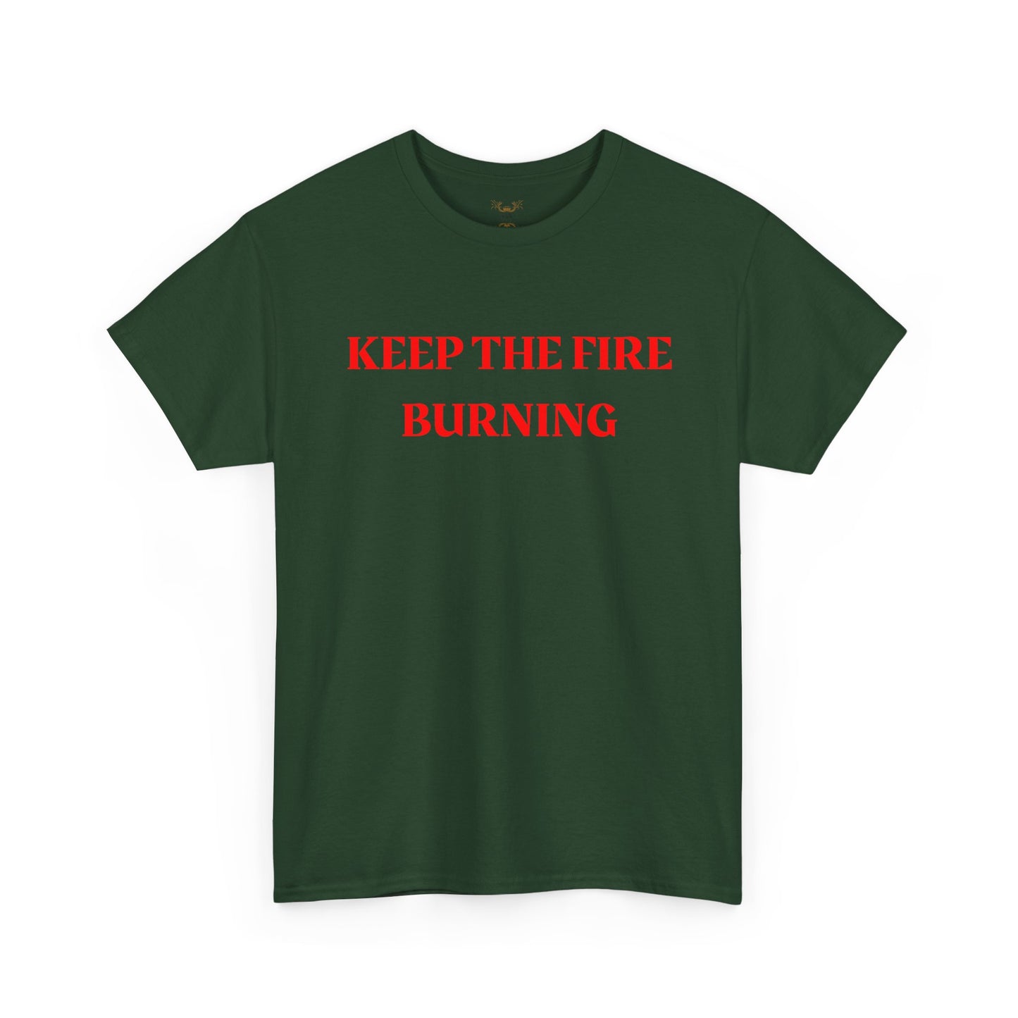 Keep the Fire Burning T‑Shirt