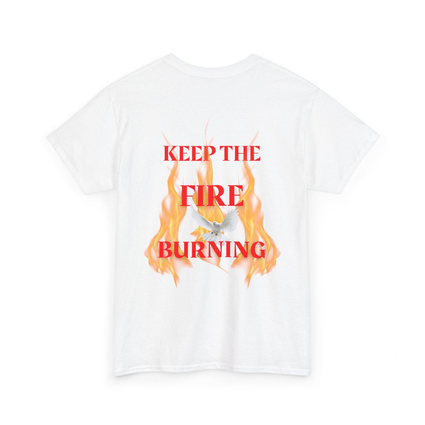Keep the Fire Burning T‑Shirt
