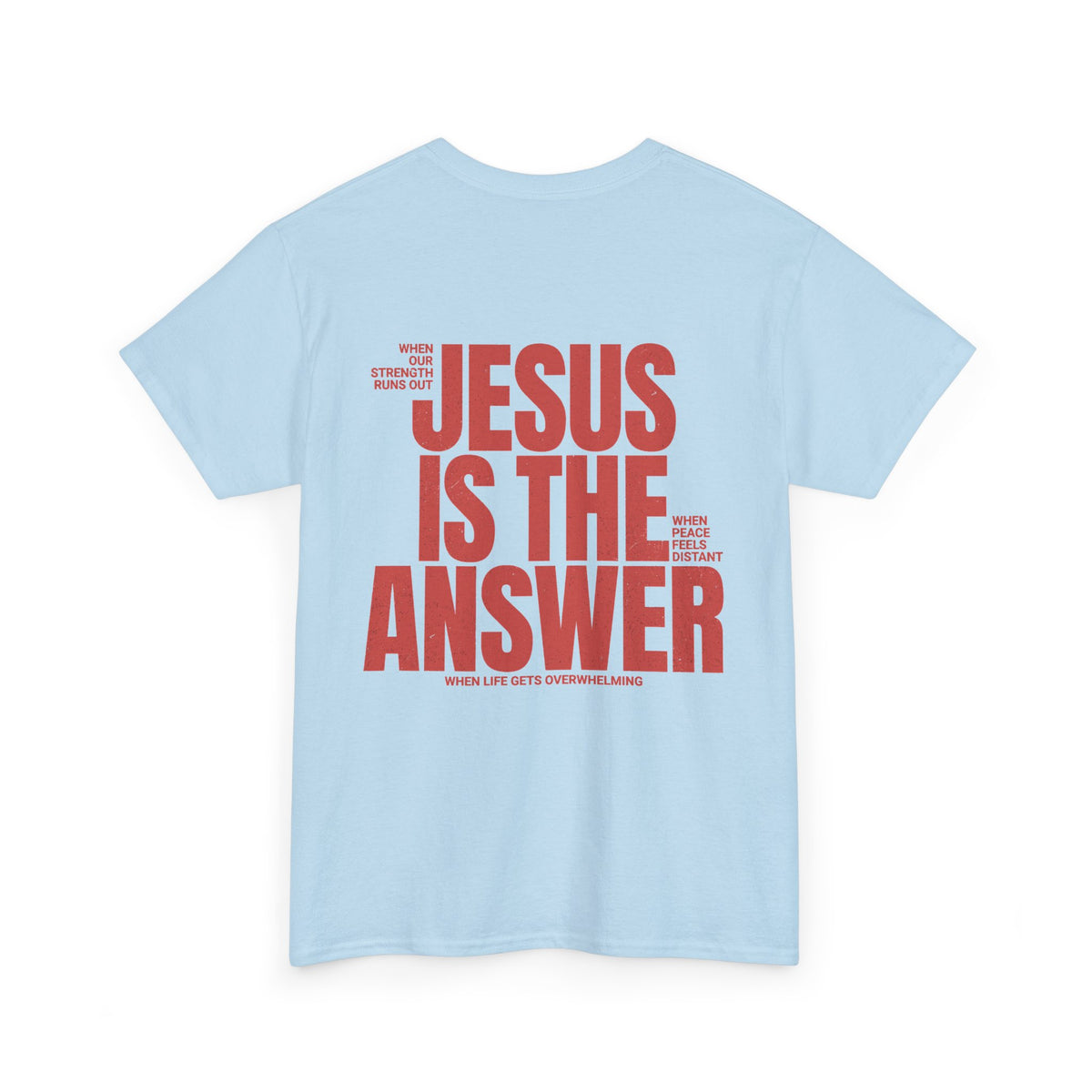 "Jesus Is The Answer" T-SHIRT