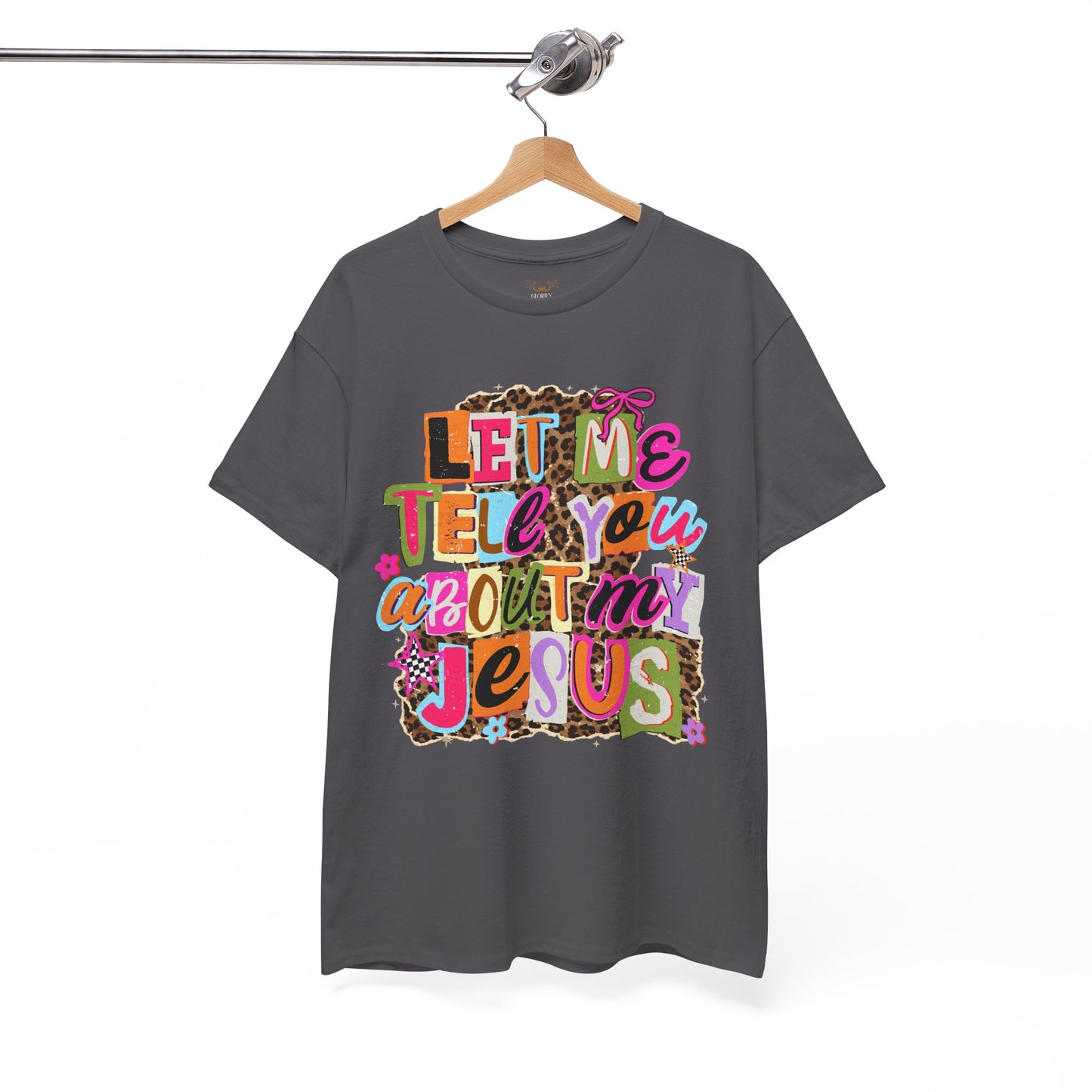 "Let Me Tell You About Jesus"  T‑Shirt