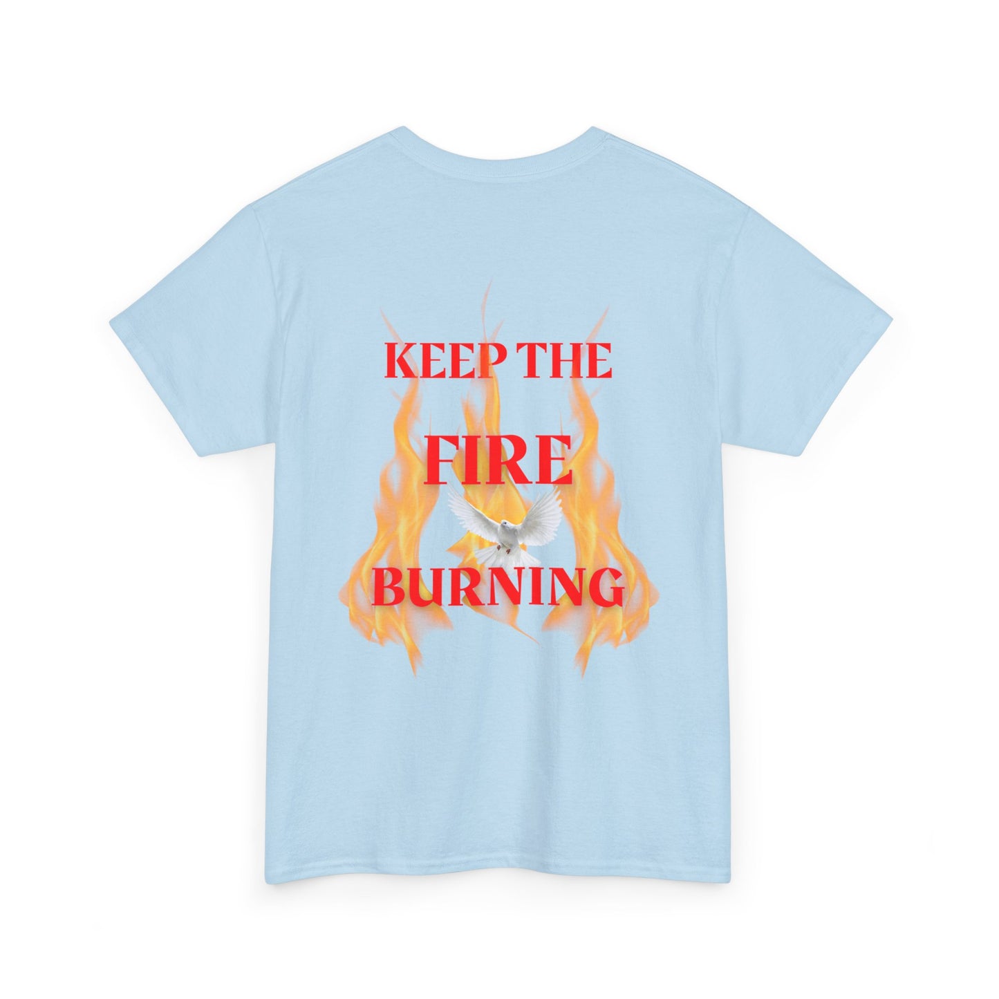 Keep the Fire Burning T‑Shirt