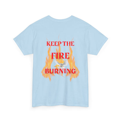 Keep the Fire Burning T‑Shirt