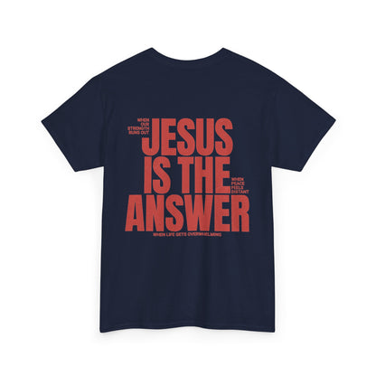"Jesus Is The Answer" T-SHIRT