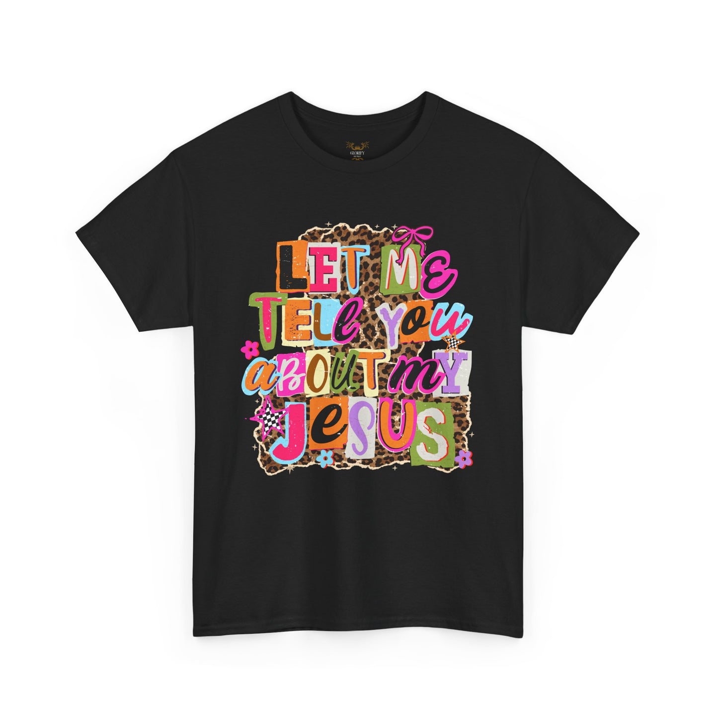 "Let Me Tell You About Jesus"  T‑Shirt