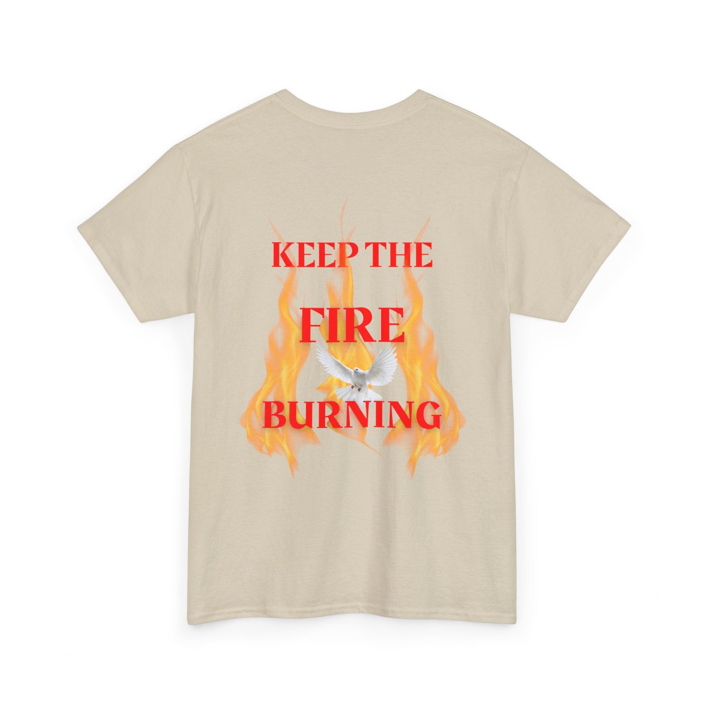Keep the Fire Burning T‑Shirt