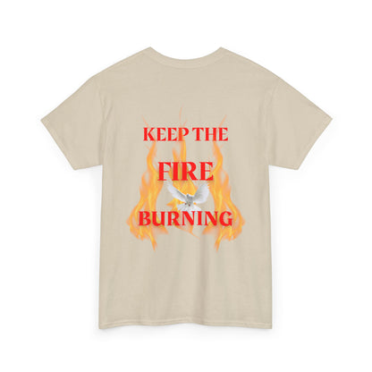 Keep the Fire Burning T‑Shirt