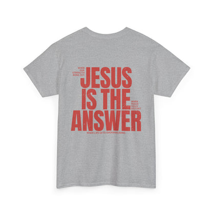 "Jesus Is The Answer" T-SHIRT
