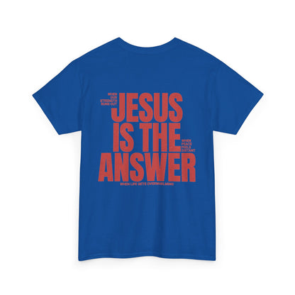 "Jesus Is The Answer" T-SHIRT
