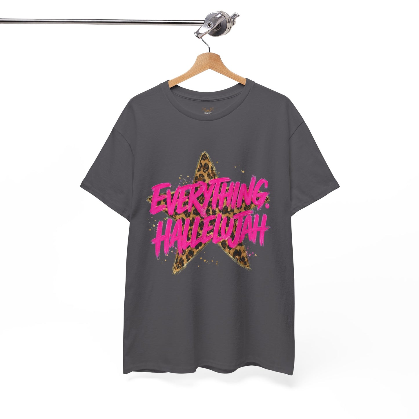"Everything Hallelujah"  T-Shirt