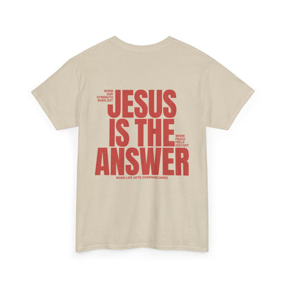 "Jesus Is The Answer" T-SHIRT