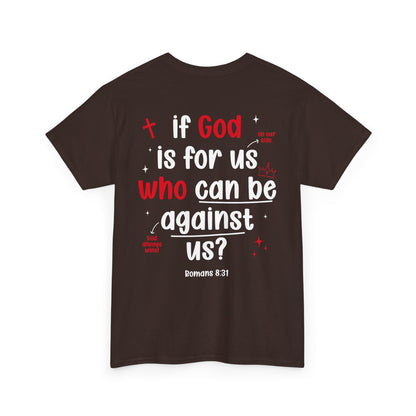 “If God Is For Us" T-SHIRT