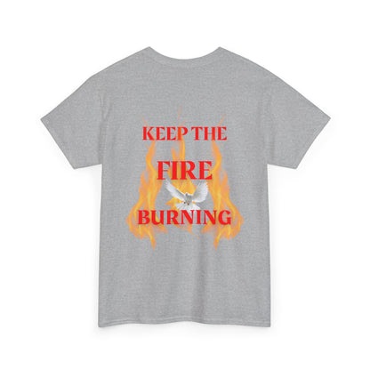 Keep the Fire Burning T‑Shirt