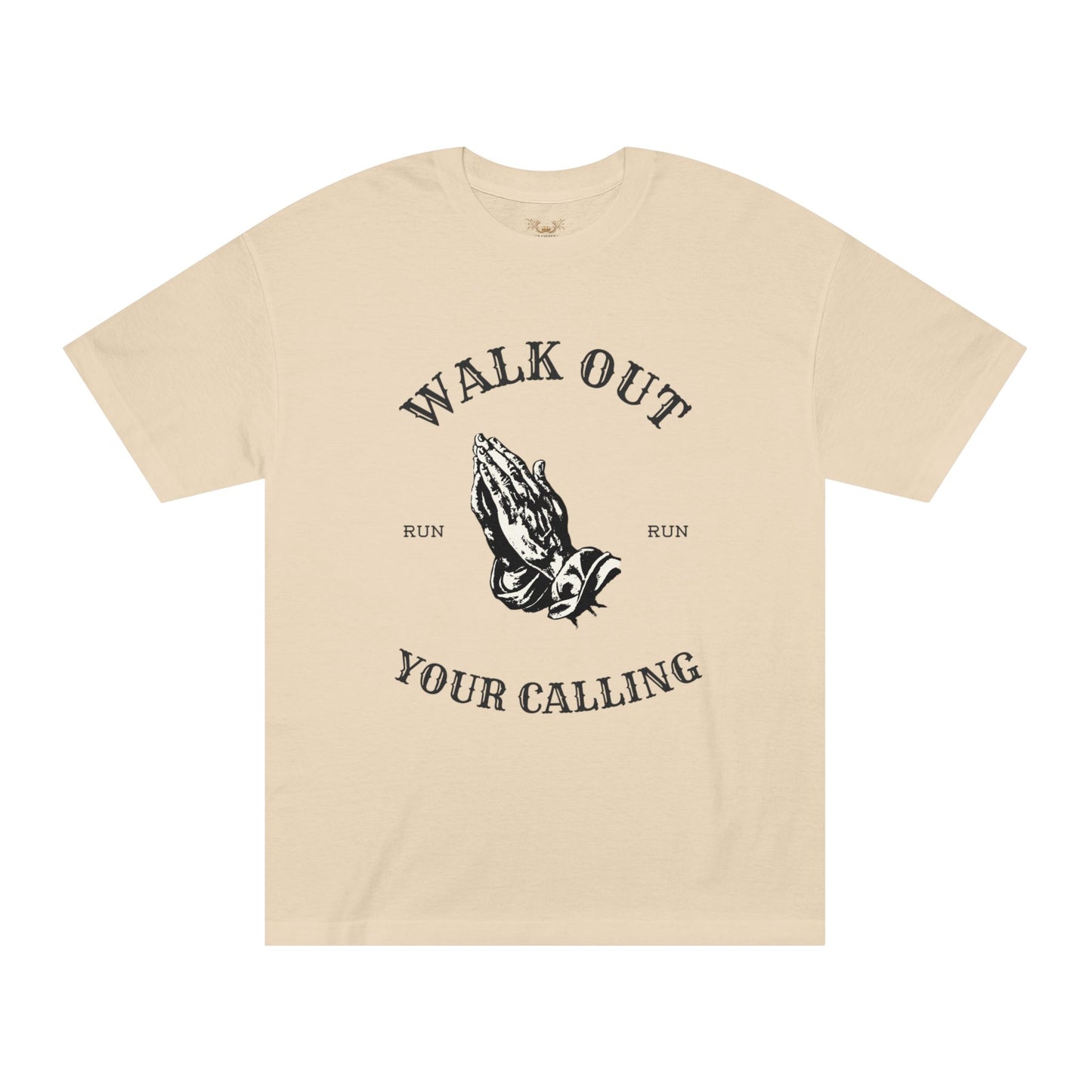 "Walk Out Your Calling"  T-Shirt
