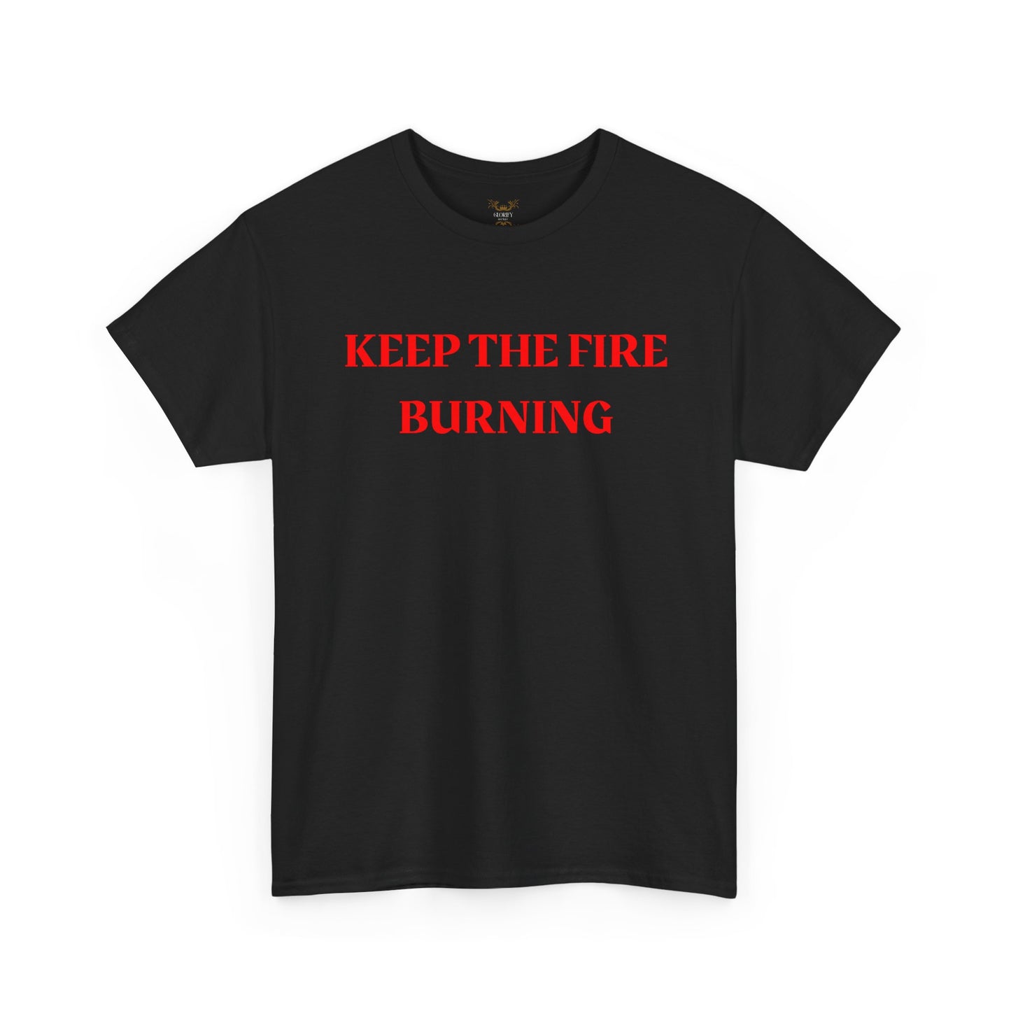 Keep the Fire Burning T‑Shirt