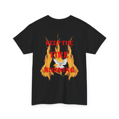 Keep the Fire Burning T‑Shirt