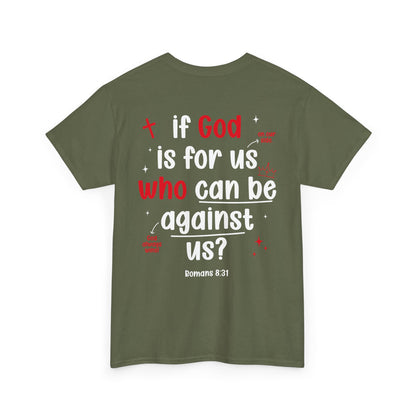 “If God Is For Us" T-SHIRT