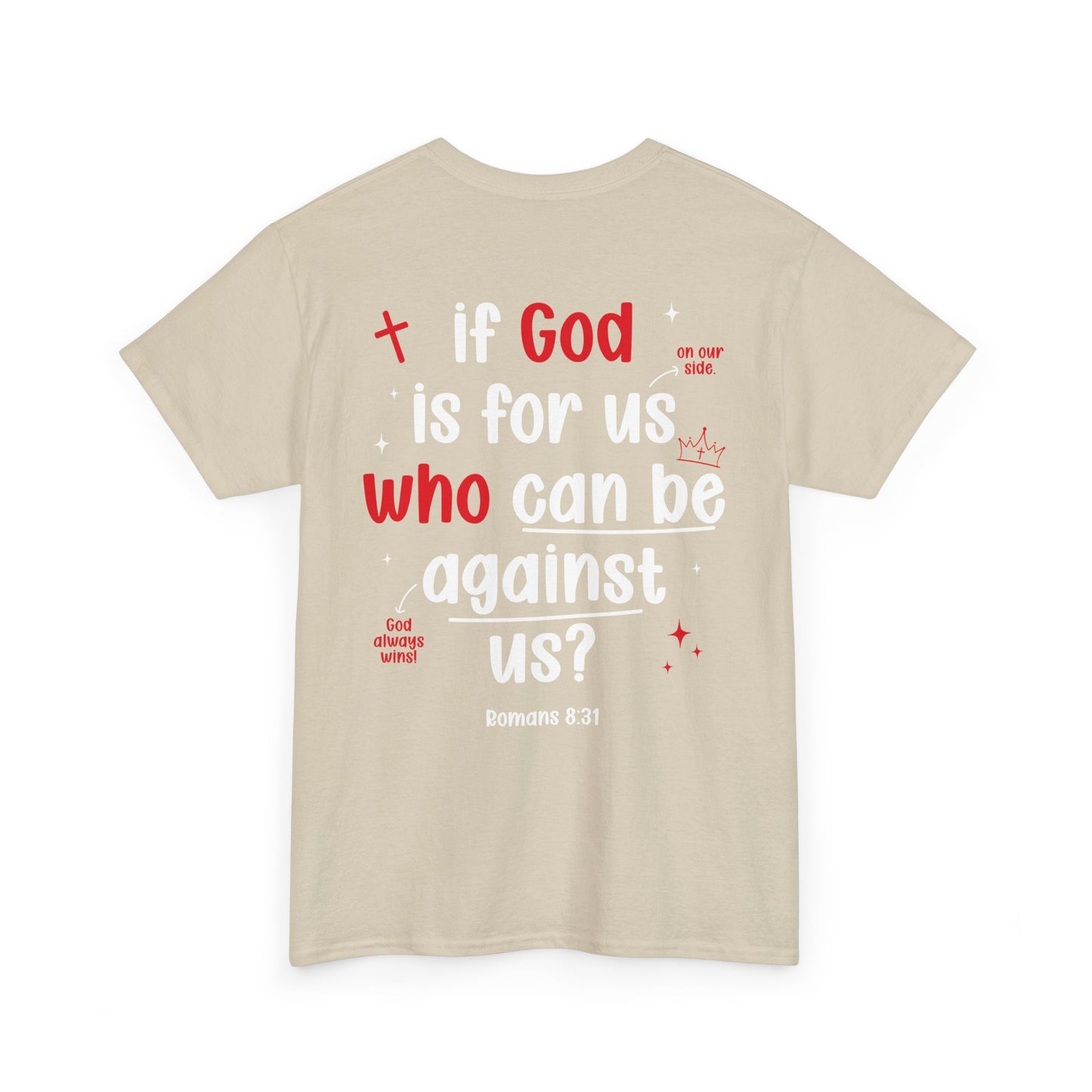 “If God Is For Us" T-SHIRT