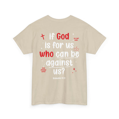 “If God Is For Us" T-SHIRT