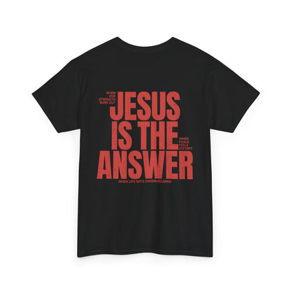 "Jesus Is The Answer" T-SHIRT